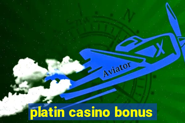 platin casino bonus